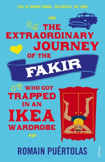 Romain Puertolas - The Extraordinary Journey of the Fakir who got Trapped in an Ikea Wardrobe обложка книги