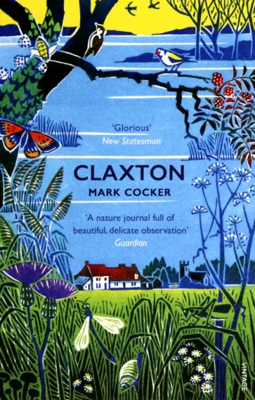 Mark Cocker - Claxton. Field Notes from a Small Planet обложка книги