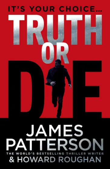 Patterson, Roughan - Truth or Die обложка книги