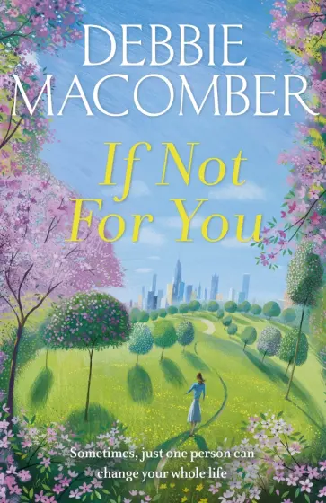 Debbie Macomber - If Not for You обложка книги
