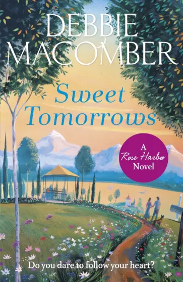 Debbie Macomber - Sweet Tomorrows обложка книги