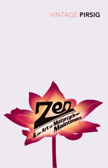 Robert Pirsig - Zen and the Art of Motorcycle Maintenance Robert Pirsig - Zen and the Art of Motorcycle Maintenance обложка книги