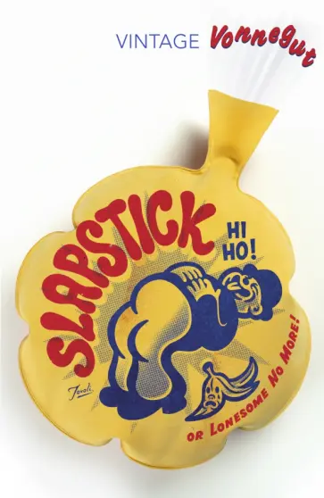 Kurt Vonnegut - Slapstick or Lonesome No More! Kurt Vonnegut - Slapstick or Lonesome No More! обложка книги