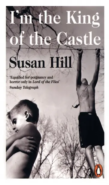 Susan Hill - I'm the King of the Castle Susan Hill - I'm the King of the Castle обложка книги
