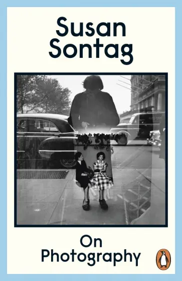 Susan Sontag - On Photography Susan Sontag - On Photography обложка книги