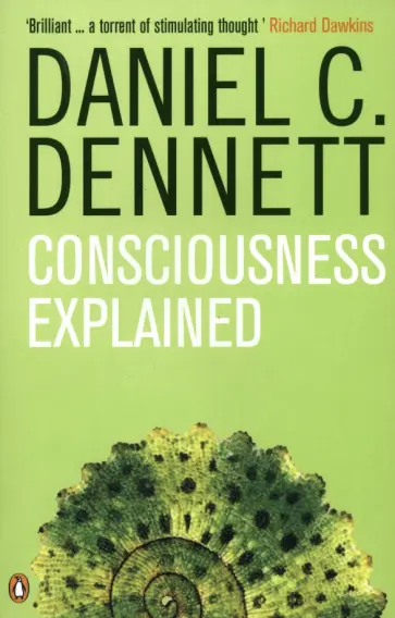 Daniel Dennett - Consciousness Explained обложка книги
