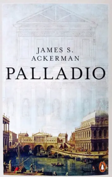 James Ackerman - Palladio обложка книги