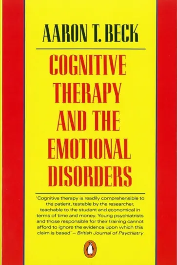 Aaron Beck - Cognitive Therapy and the Emotional Disorders обложка книги