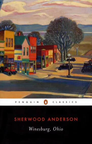 Sherwood Anderson - Winesburg, Ohio Sherwood Anderson - Winesburg, Ohio обложка книги