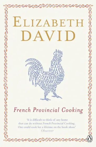 Elizabeth David - French Provincial Cooking обложка книги