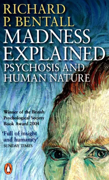 Richard Bentall - Madness Explained. Psychosis and Human Nature обложка книги