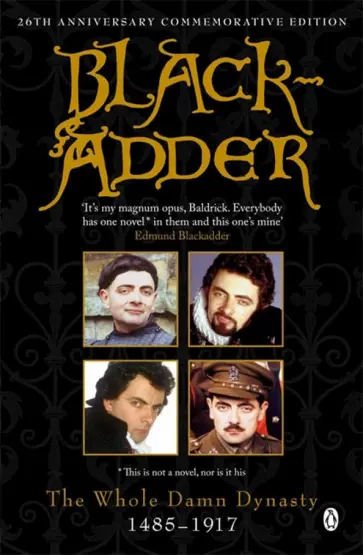 Curtis, Элтон - Blackadder. The Whole Damn Dynasty Curtis, Элтон - Blackadder. The Whole Damn Dynasty обложка книги
