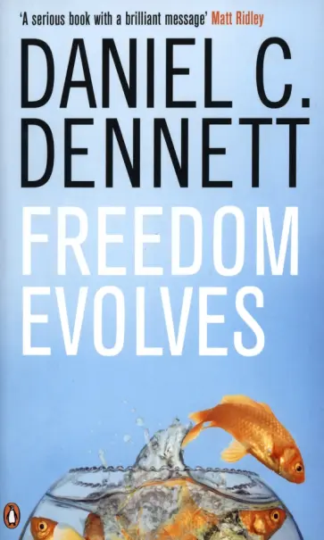 Daniel Dennett - Freedom Evolves обложка книги