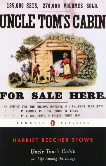 Stowe Beecher - Uncle Tom's Cabin Or, Life Among the Lowly обложка книги