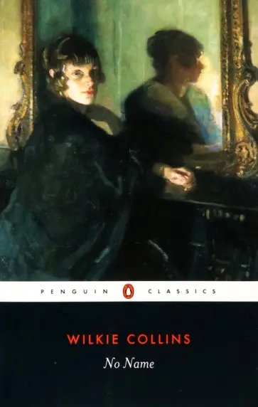 Wilkie Collins - No Name обложка книги