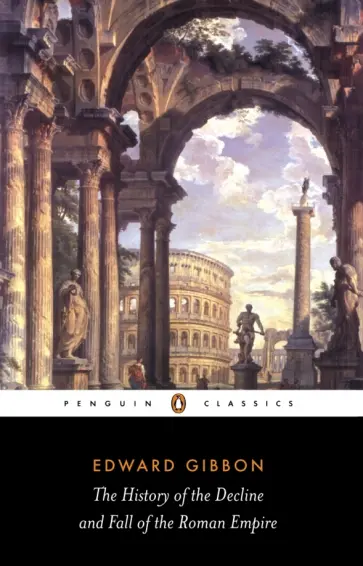 Edward Gibbon - The History of the Decline and Fall of the Roman Empire обложка книги