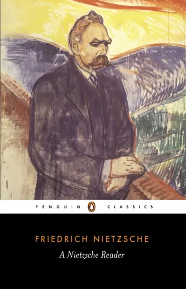 Friedrich Nietzsche - A Nietzsche Reader обложка книги