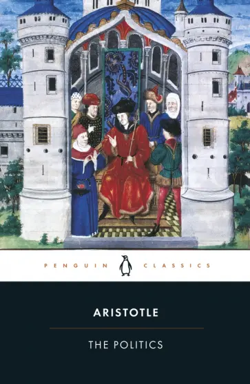 Aristotle - The Politics Aristotle - The Politics обложка книги