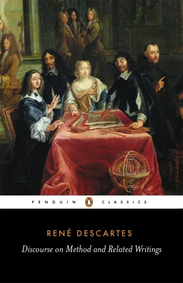Rene Descartes - Discourse on Method and Related Writings Rene Descartes - Discourse on Method and Related Writings обложка книги