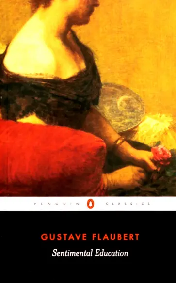 Gustave Flaubert - Sentimental Education Gustave Flaubert - Sentimental Education обложка книги