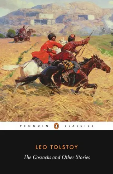 Leo Tolstoy - The Cossacks and Other Stories обложка книги