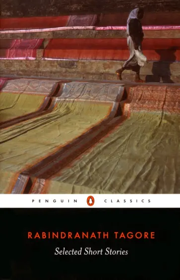 Rabindranath Tagore - Selected Short Stories Rabindranath Tagore - Selected Short Stories обложка книги