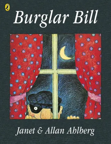 Ahlberg, Ahlberg - Burglar Bill обложка книги