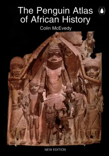 Colin McEvedy - The Penguin Atlas of African History обложка книги