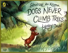 Lynley Dodd - Schnitzel Von Krumm, Dogs Never Climb Trees обложка книги