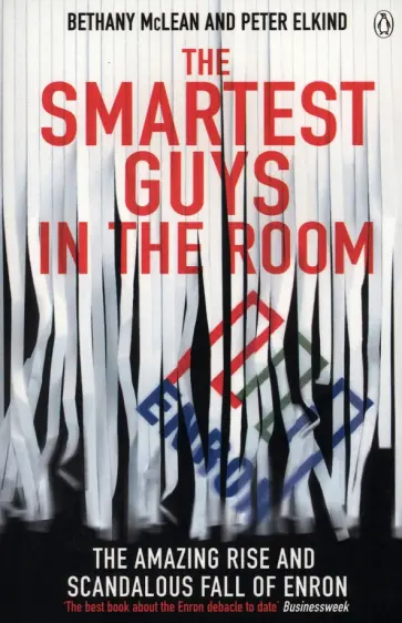Elkind, McLean - The Smartest Guys in the Room. The Amazing Rise and Scandalous Fall of Enron обложка книги