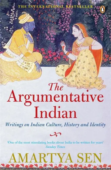 Amartya Sen - The Argumentative Indian. Writings on Indian History, Culture and Identity Amartya Sen - The Argumentative Indian. Writings on Indian History, Culture and Identity обложка книги
