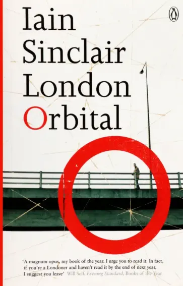 Iain Sinclair - London Orbital обложка книги