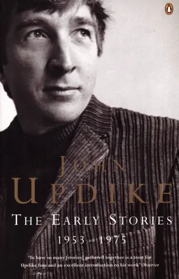 John Updike - The Early Stories. 1953-1975 John Updike - The Early Stories. 1953-1975 обложка книги