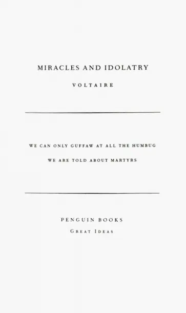 Francois-Marie Voltaire - Miracles and Idolatry Francois-Marie Voltaire - Miracles and Idolatry обложка книги
