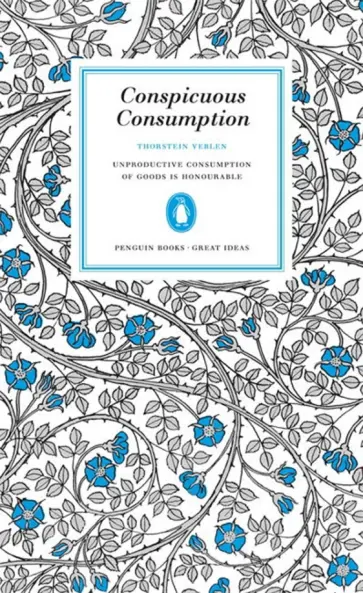 Thorstein Veblen - Conspicuous Consumption Thorstein Veblen - Conspicuous Consumption обложка книги