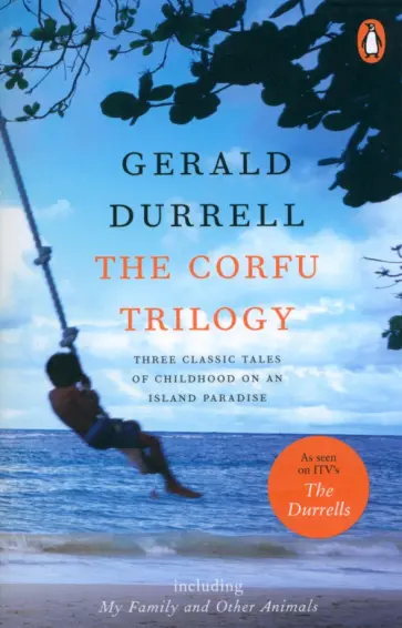 Gerald Durrell - The Corfu Trilogy Gerald Durrell - The Corfu Trilogy обложка книги
