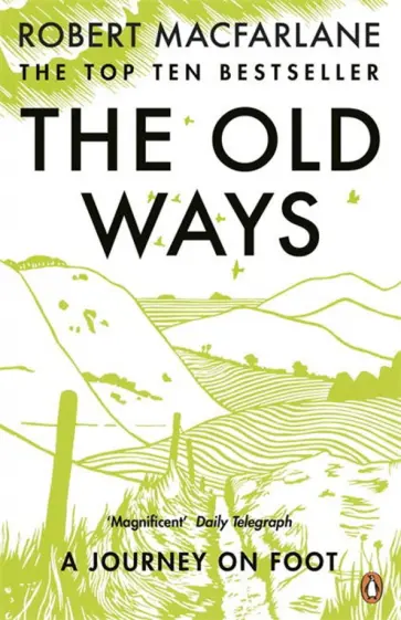 Robert Macfarlane - The Old Ways. A Journey on Foot обложка книги