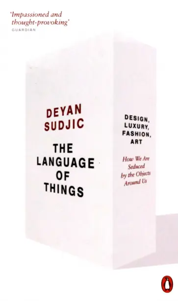 Deyan Sudjic - The Language of Things Deyan Sudjic - The Language of Things обложка книги