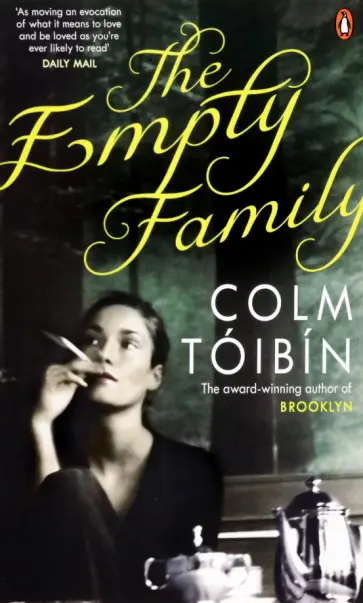 Colm Toibin - The Empty Family Colm Toibin - The Empty Family обложка книги
