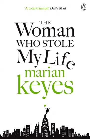 Marian Keyes - The Woman Who Stole My Life обложка книги