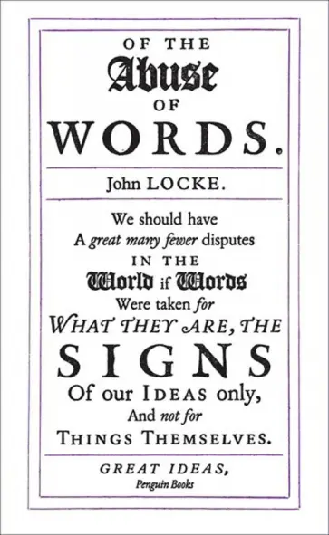 John Locke - Of the Abuse of Words John Locke - Of the Abuse of Words обложка книги