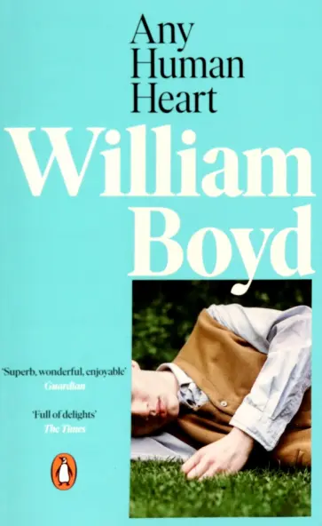 William Boyd - Any Human Heart William Boyd - Any Human Heart обложка книги
