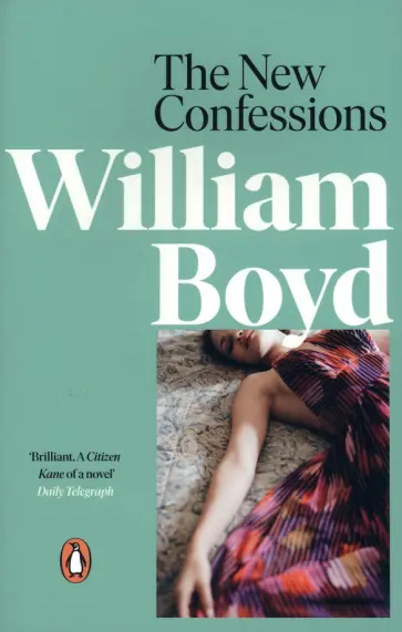 William Boyd - The New Confessions William Boyd - The New Confessions обложка книги