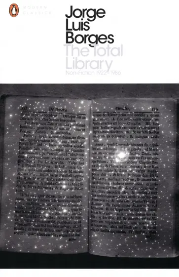 Jorge Borges - The Total Library. Non-Fiction 1922-1986 Jorge Borges - The Total Library. Non-Fiction 1922-1986 обложка книги