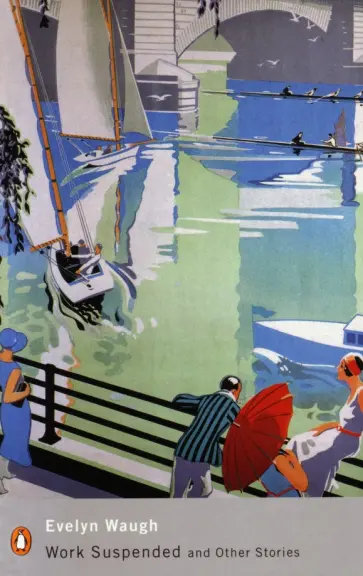 Evelyn Waugh - Work Suspended and Other Stories обложка книги