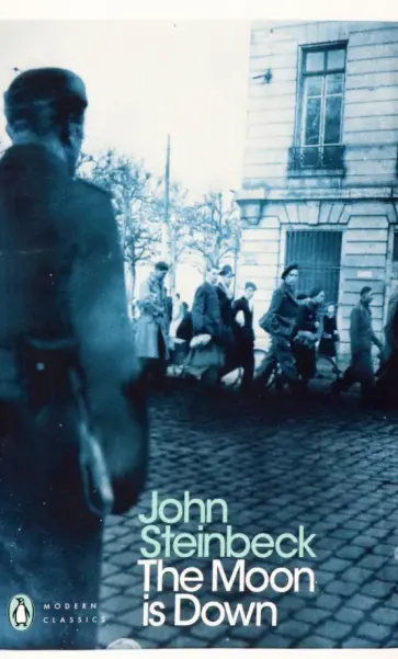 John Steinbeck - The Moon is Down John Steinbeck - The Moon is Down обложка книги