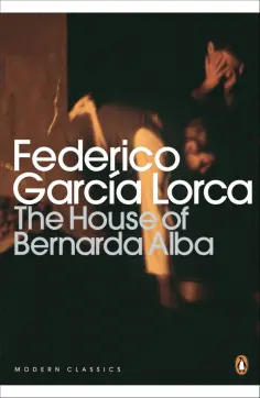 Federico Lorca - The House of Bernarda Alba and Other Plays обложка книги