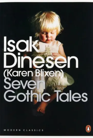 Isak Dinesen - Seven Gothic Tales обложка книги