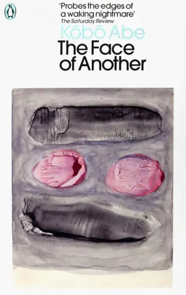 Kobo Abe - The Face of Another Kobo Abe - The Face of Another обложка книги
