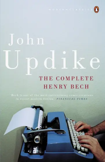 John Updike - The Complete Henry Bech John Updike - The Complete Henry Bech обложка книги